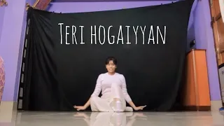 Teri Hogaiyyan|Dance|Choreography by me