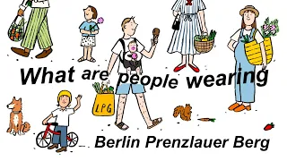 What are people wearing in BERLIN - PRENZLAUER BERG, illustrated