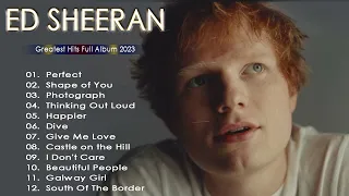 ED SHEERAN Greatest Hit 2023 - Pop Music 2023