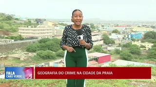 Geografia do crime na cidade da Praia | Fala Cabo Verde