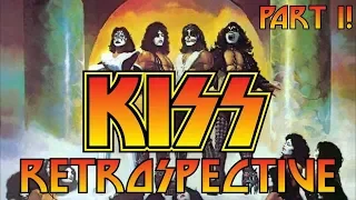 KISS Retrospective Part 1 (You Wanted the Best)