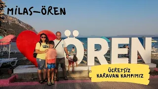 Milas Ören Karavan Kampımız/ Ücretsiz Kamp Alanı 04/07/2021