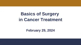 Basics of Surgery in Cancer Treatment