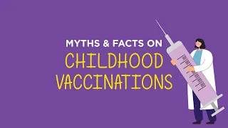 Myths & Facts on Childhood Vaccinations