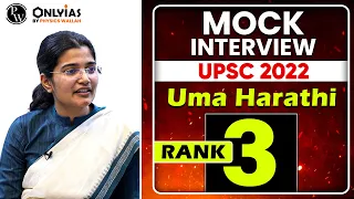 Uma Harathi AIR 3 | UPSC 2022 Topper | Mock Interview | PW OnlyIAS