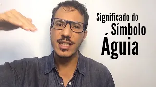 Significado do Símbolo Águia