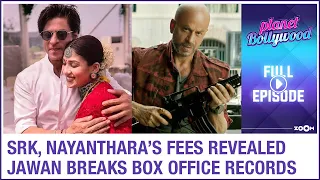 Shah Rukh Khan, Nayanthara's HUGE fees for Jawan revealed | Jawan BREAKS box office records