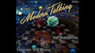 Modern Talking Heaven Will Know Instrumental