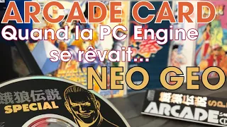 #317 - Arcade Card : Quand la PC Engine se rêvait NEO GEO