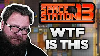 WTF IS THIS !!! Space Station 13 is a Mess ! ft. SsethTzeentach