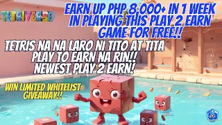 EARN UP PHP 8,000+IN A WEEK OF PLAYING FOR FREE - TETRIVERSE  TETRIS INSPIRED PLAY 2 EARN! PALDO?