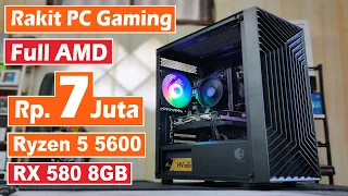 Rakit PC Gaming Full AMD di 7 Juta Dengan Ryzen 5 5600 & RX 580 2048SP 8GB