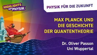 Max Planck und die Geschichte der Quantentheorie