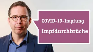 Corona-Impfung: Impfdurchbrüche, Impfschutz, Booster-Impfung | Wissen ist gesund