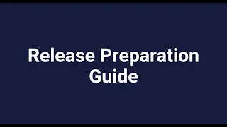 Release Preparation Guide