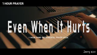 [1Hour] Even When It Hurts (Praise Song) Hill Song United | Prayer | Worship Piano