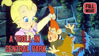 A Troll in Central Park | English Full Movie | Animation Adventure Comedy