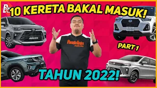 10 KERETA BAKAL MASUK MALAYSIA 2022 - Part 1