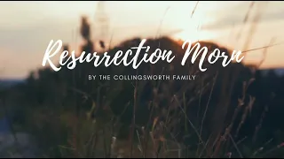 Resurrection Morn Lyric Video by The Collingsworth Family