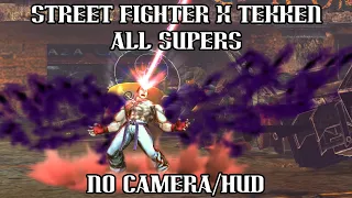 Street Fighter X Tekken All Supers (No Camera or HUD)