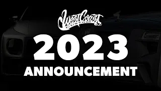 2023 ANNOUNCEMENT | WEST COAST CUSTOMS