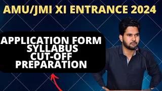 AMU/JMI 11th Entrance Application Form 2024-25 || Syllabus || Cut-off || Entrance Date | Preparation