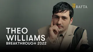Theo Williams - Director | BAFTA Breakthrough 2022