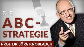 Die ABC-Strategie: Mit A-Mitarbeitern zum A-Unternehmen - Prof. Dr. Jörg Knoblauch | Tobias Beck