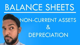 Balance Sheets | Statement of Financial Position |  Depreciation & Non-current assets