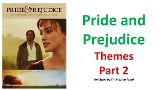 Pride and Prejudice Themes Part 2 | #PrideAndPrejudice