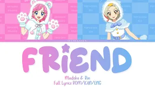 Friend | Madoka & Rin | Aikatsu Full Lyrics ROM/KAN/ENG