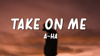 a-ha - Take On Me (Lyrics)