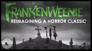 Frankenweenie - Re-imagining a Horror Classic