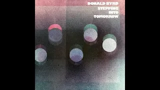 Donald Byrd ‎– Stepping Into Tomorrow ℗ 1975