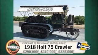 What is a 1918 Holt Model 75 Crawler Tractor Worth? Aumann Classic Tractor Tv