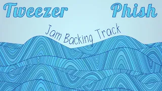 Tweezer (Jam) » Backing Track » Phish