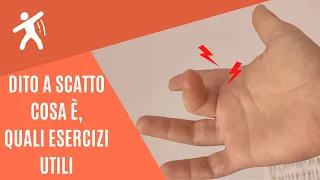 Dito a scatto Cosa è, quali esercizi sono i Migliori