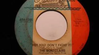 The Montclairs - Hey You! Don't You Fight It!'' *Arch Records*