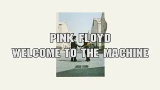 Pink Floyd - Welcome To The Machine - 5.1