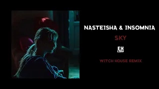 NASTEISHA X INSOMNIA - SKY (НЕБО) (Exloow remix)