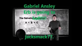 Gabriel Ansley Erb is going to hell!!!!!!!!!!