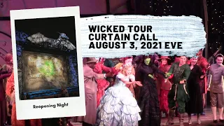 Wicked Tour Curtain Call 8/3/21 REOPENING NIGHT