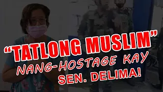 "MUSLIM NA HOSTAGE TAKERS NI SENATOR DE LIMA!"