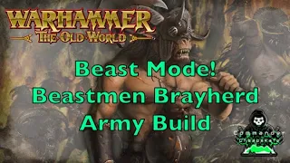 Warhammer: The Old World 3000 Point Beastmen Brayherd Army Build Episode #2