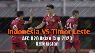 Highlights Indonesia VS Timor Leste - AFC U20 Asian Cup 2023 Uzbekistan Qualification