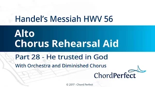 Handel's Messiah Part 28 - He trusted in God - Alto Chorus Rehearsal Aid