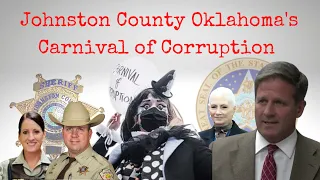 Carnival of Corruption - Johnston County Oklahoma