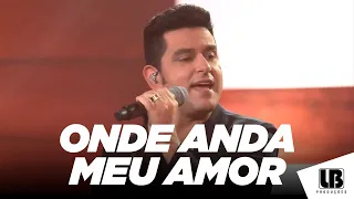 Léo Magalhães - ONDE ANDA MEU AMOR (LIVE SÓ MODÃO)