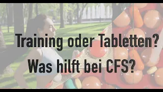 Training oder Tabletten: Was hilft bei CFS? Drei Anregungen für die Therapie und Selbsthilfe