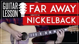 Far Away Guitar Tutorial - Nickelback Guitar Lesson 🎸 |Tabs + Chords + Guitar Cover|